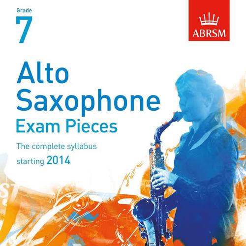 Alto Saxophone Exam Pieces, Starting 2014, ABRSM Grade 7