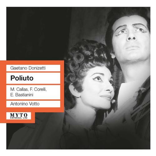 DONIZETTI, G.: Poliuto (Opera) [Callas, Corelli, Bastianini, Milan La Scala Chorus and Orchestra, Votto] [1960]