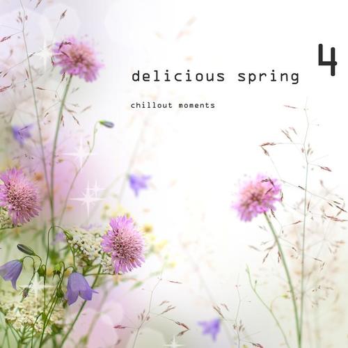 Delicious Spring 4 - Chillout Moments