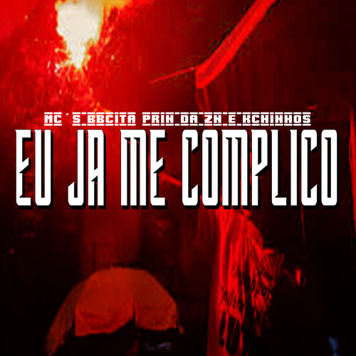 Eu Ja Me Complico (Explicit)