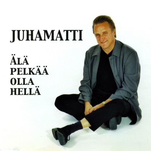 Älä pelkää olla hellä