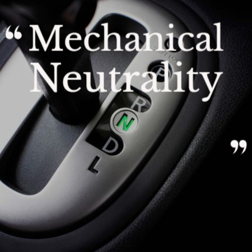 Mechanical Neutrality