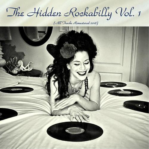 The Hidden Rockabilly Vol. 1 (All Tracks Remastered 2018)