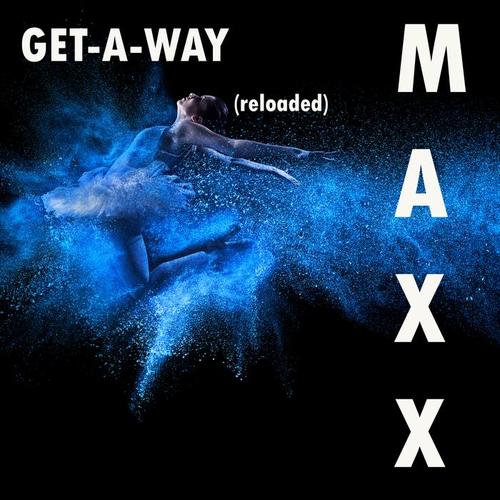 Get-A-Way (Reloaded) [Remixes]