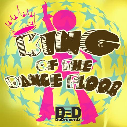 King Of The Dance Floor