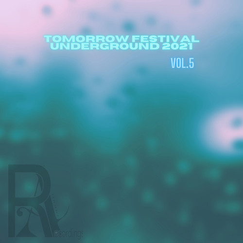 TOMORROW FESTIVAL UNDERGROUND 2021,Vol.5