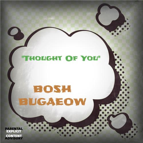 Thought Of You (feat. Bugaeow) [Explicit]