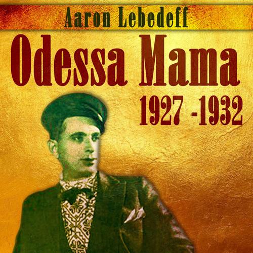 Odessa Mama (1927 -1932)