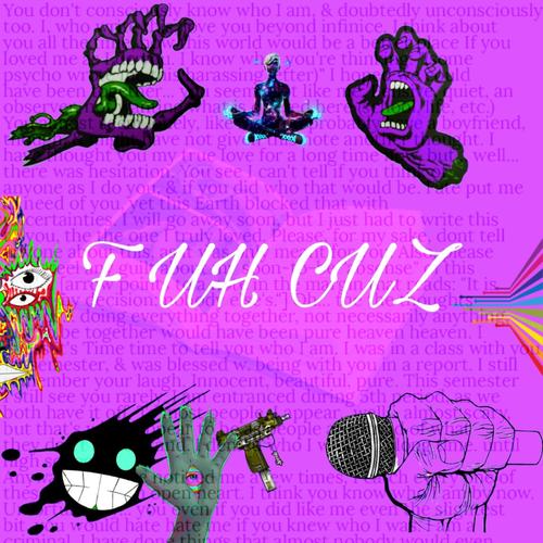 F Uh Cuz (feat. Escape the Tiger) [Explicit]