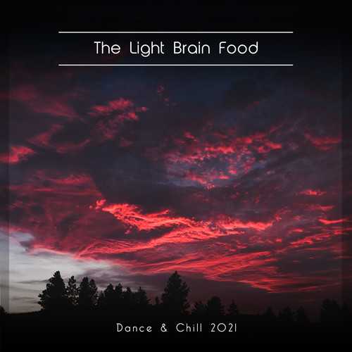 The Light Brain Food Dance & Chill 2021