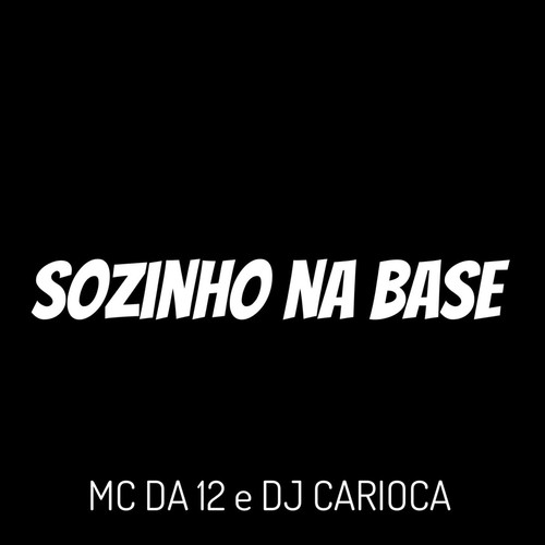 Sozinho na Base (Explicit)