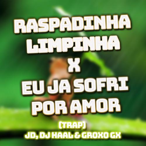 EU JA SOFRI POR AMOR (TRAP) (feat. Groxo GX, JD, Mc Aleff & Mc Teuzin Pv e Skcot) [Explicit]