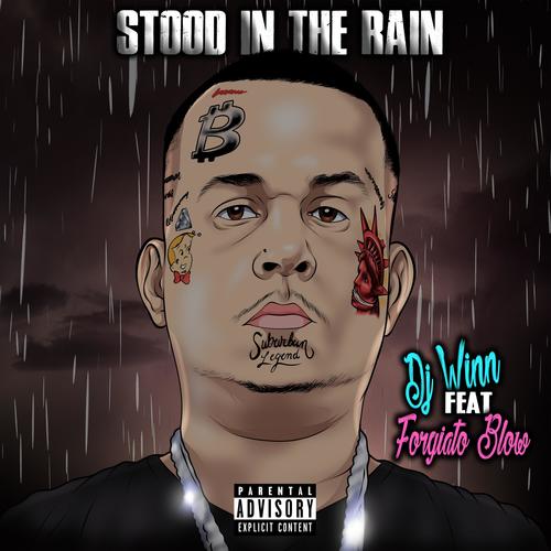 Stood in the Rain (Explicit)