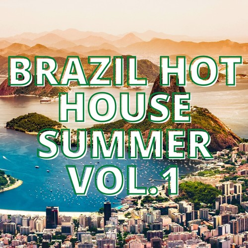 Brazil Hot House Summer Vol.1