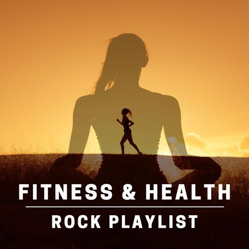 Fitness & Health Rock Playlist