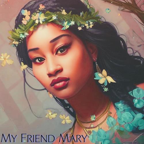 My Friend Mary (feat. Kaylita)