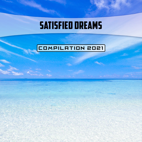 Satisfied Dreams Compilation 2021