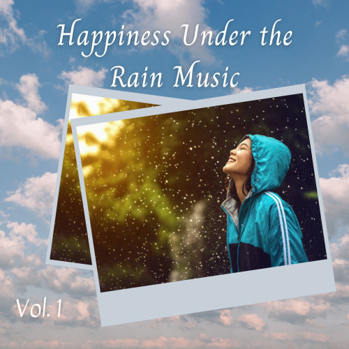 Happiness Under the Rain Music Vol. 1