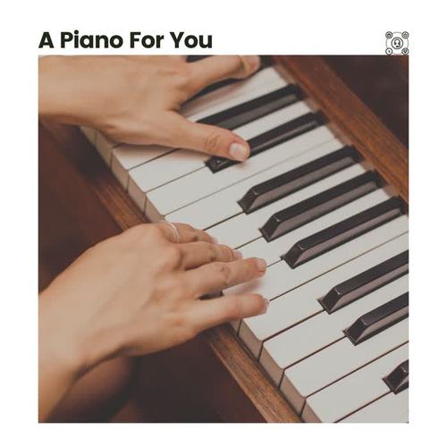 A Piano for You