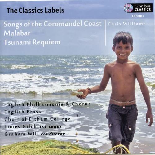 Chris Williams: Songs of the Coromandel Coast, Malabar & Tsunami Requiem (Live)