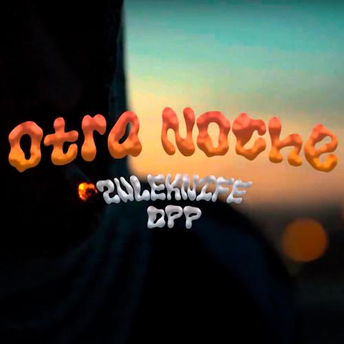 Otra Noche (feat. DPP) [Explicit]