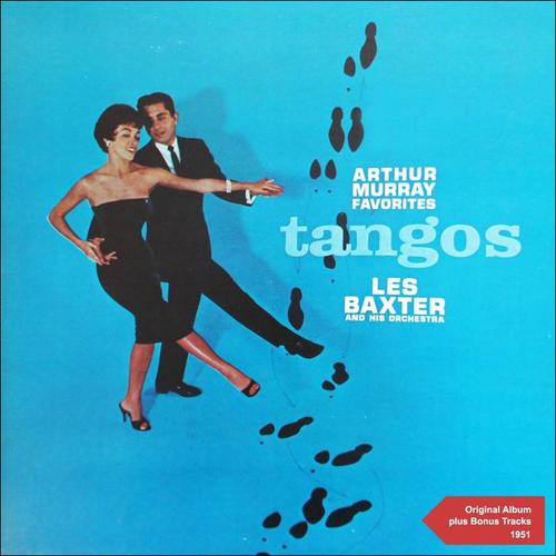 Arthur Murray Favorites - Tangos (Original Album Plus Bonus Tracks 1950)