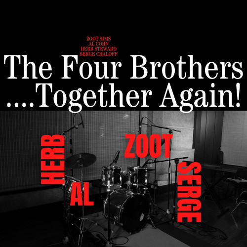 The Four Brothers... Together Again!