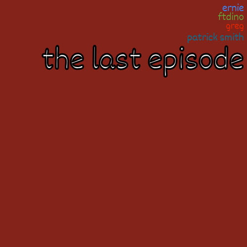 The Last Episode