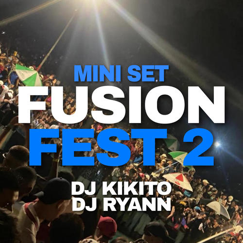 MINI SET FUSION FEST 2 (Explicit)