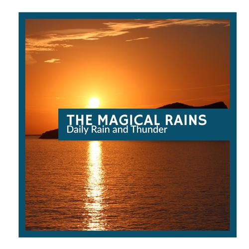 The Magical Rains - Daily Rain and Thunder