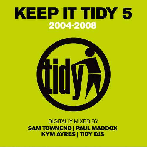 Keep It Tidy 5: 2004 - 2008