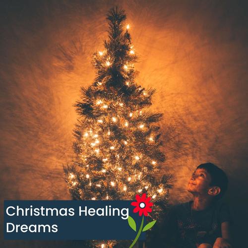 Christmas Healing Dreams