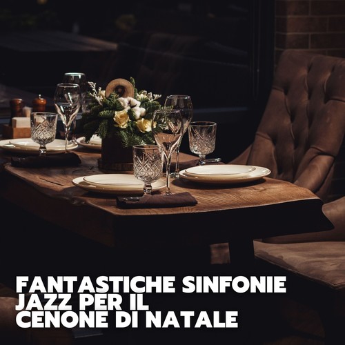 Fantastiche sinfonie jazz per il cenone di natale