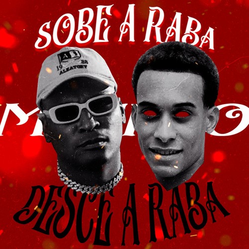 Sobe a Raba, Desce a Raba (Explicit)