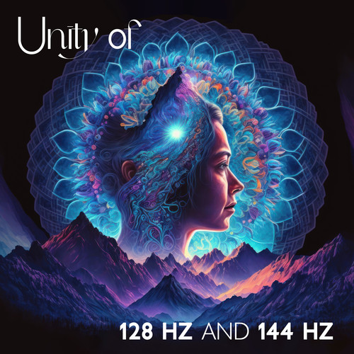 Unity of 128 Hz and 144 Hz (Balance of Nervous System & Pineal Gland Activation)