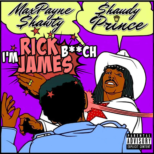 I'm Rick James Bitch (Explicit)