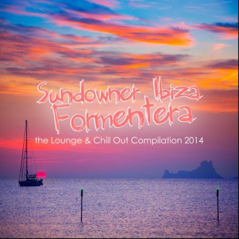 Sundowner Ibiza - Formentera - the Lounge & Chill Out Compilation 2014