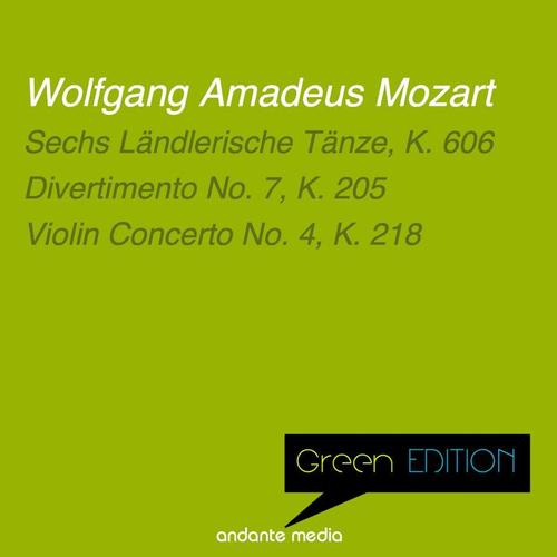 Green Edition - Mozart: Sechs Ländlerische Tänze, K. 606 & Divertimento No. 7, K. 205
