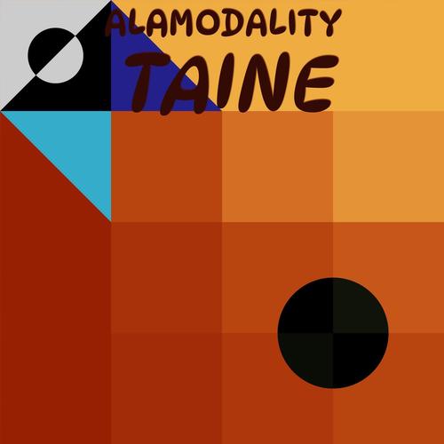 Alamodality Taine