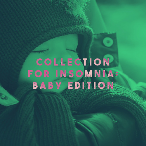 Collection for Insomnia: Baby Edition