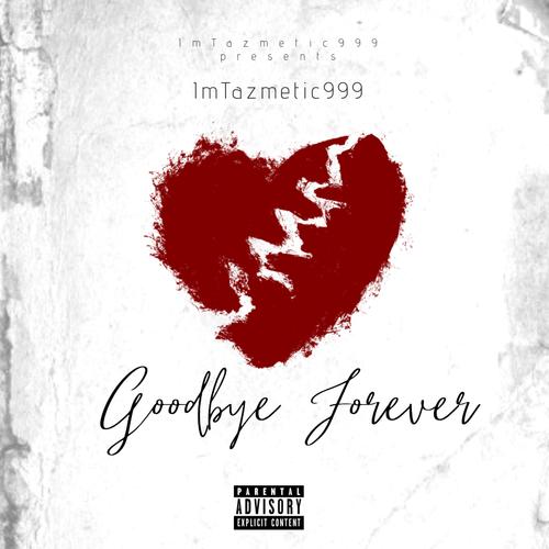Goodbye Forever (Explicit)