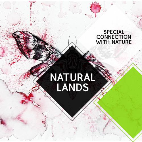 Natural Lands - Special Connection With Nature