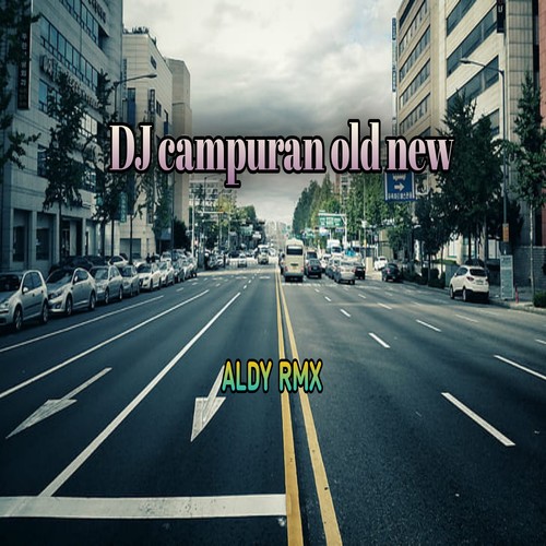 DJ campuran old new