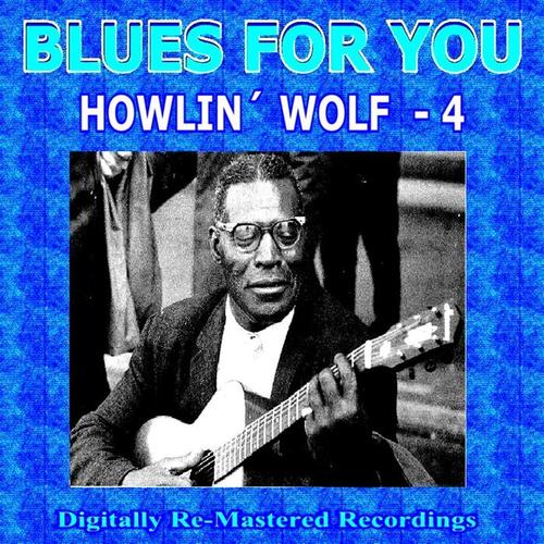 Blues For You - Howlin' Wolf - 4