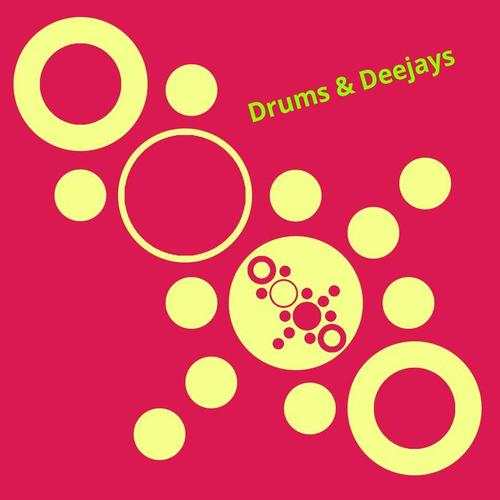 Drums & Deejays