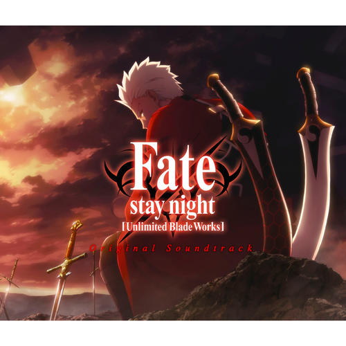 Fate/stay night [Unlimited Blade Works] Original Soundtrack