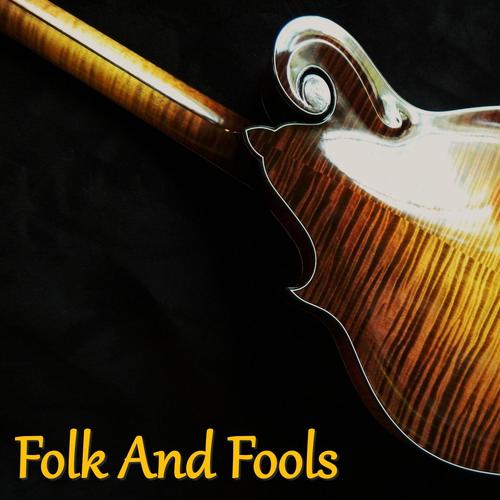 Folk And Fools