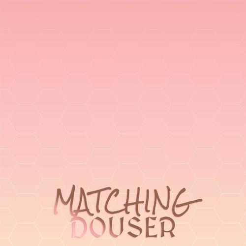 Matching Douser