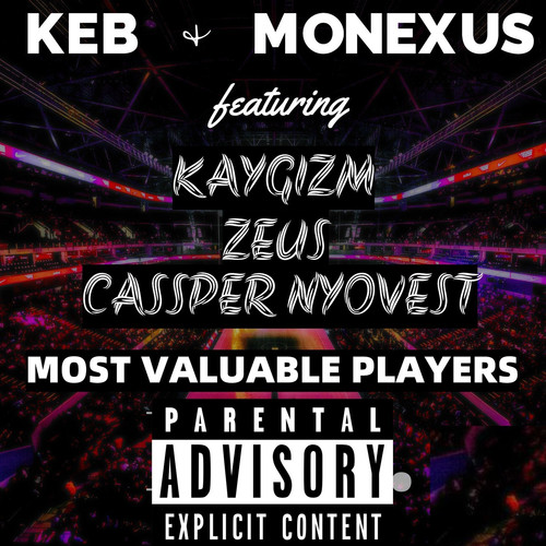 Most Valuable Players (feat. Cassper Nyovest, KayGizm & Zeus ) [Explicit]