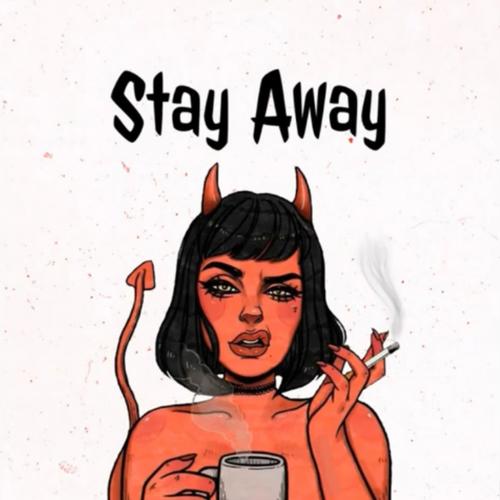 Stay Away (feat. MCP) [Explicit]